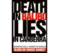Death in Balibo, Lies in Canberra
