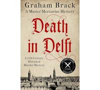Death in Delft: A 17th Century historical murder mystery: 1 (Master Mercurius Mysteries)