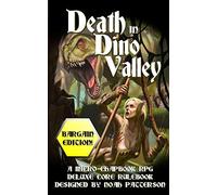 Death in Dino Valley (Bargain Edition): A Micro Chapbook RPG Deluxe Core Rulebook