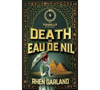 Death in Eau De Nil: A Victorian Gaslamp fantasy Murder Mystery: 4 (The Versipellis Mysteries)
