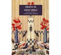 Death in High Heels: 144 (British Library Crime Classics)