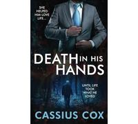 Death In His Hands: She helped him love life...until life took what he loved (The 'Vengeance' series.)