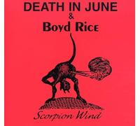Death In June/Boyd Rice - Scorpion Wind