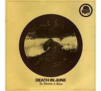 Death In June - To Drown A Rose