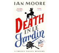 Death in le Jardin : the unputdownable new cosy murder mystery