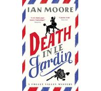 Death in le Jardin : the unputdownable new cosy murder mystery