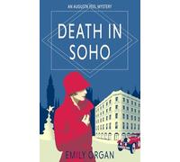 Death in Soho: A 1920s Murder Mystery: 1 (Augusta Peel 1920s Mysteries)