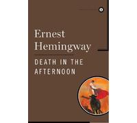 Death in the Afternoon by Ernest Hemingway (1999-07-06)