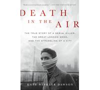 DEATH IN THE AIR THE TRUE STORY OF A SER By Kate Winkler Dawson (Paperback)