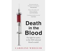 Death in the Blood – the most shocking scandal in NHS history