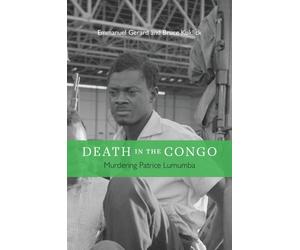 Death in the Congo: Murdering Patrice Lumumba