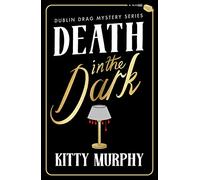 Death in the Dark: 2 (Dublin Drag Mysteries)