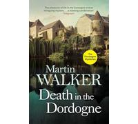 Death in the Dordogne: Police chief Bruno's first murder case (The Dordogne Mysteries)