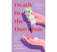 Death in the Downline: A Novel: A Multi-Level Marketing Murder Mystery