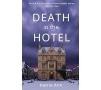 Death in the Hotel: A twisty, page-turning cosy crime mystery thriller (The Fox Files book 2)