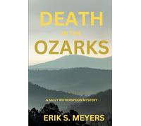 Death in the Ozarks: A Sally Witherspoon Mystery: 1