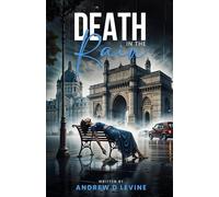 Death in the Rain (A Kabir Joshi & Ananya Rao Mystery)