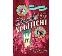 Death in the Spotlight (A Murder Most Unladylike Mystery)