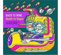 Death in Vegas - Back to Mine