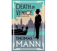 Death in Venice : New Translation (Alma Classics Evergreens)