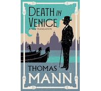 Death in Venice: New Translation (Alma Classics Evergreens)