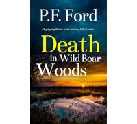 DEATH IN WILD BOAR WOODS a gripping British crime mystery full of twists (Slater and Norman Mysteries)