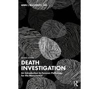 Death Investigation: An Introduction to Forensic Pathology for the Nonscientist