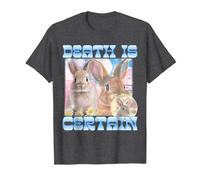 Death is Certain Cringe Bunny Funny Oddly Specific Dank Meme T-Shirt