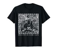 DEATH IS CERTAIN T-Shirt
