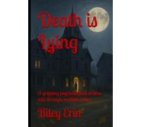 Death is Lying: A gripping psychological drama told through multiple voices