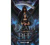 Death is My BFF: 1 (The Death Chronicles)