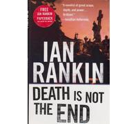 Death is Not the End: an Inspector Rebus Novella