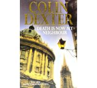 Death Is Now My Neighbour