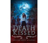 Death Kissed: A Reverse Harem Paranormal Romance (Arcane Arts Academy)