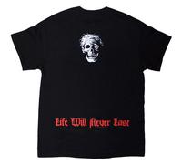 Death Life Will Never Last T Shirt