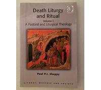 Death Liturgy and Ritual: Volume I: A Pastoral and Liturgical Theology: 1 (Routledge Revivals)