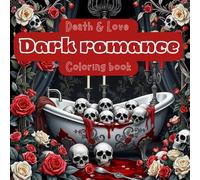Death & Love Dark romance coloring book: For adults who love moody, forbidden romances and dark mafia romance novels