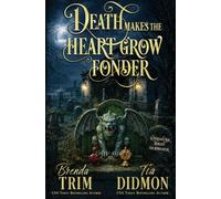 Death Makes The Heart Grow Fonder: Paranormal Women's Fiction: Supernatural Midlife Necromancer: 37 (Shrouded Nation)