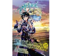 Death March to the Parallel World Rhapsody, Vol. 12 (manga)