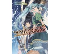 Death March to the Parallel World Rhapsody, Vol. 15 (light novel)