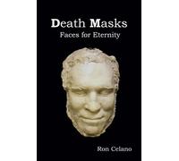 Death Masks - Faces for Eternity