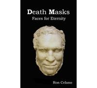 Death Masks - Faces for Eternity