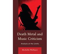 Death Metal and Music Criticism: Analysis at the Limits