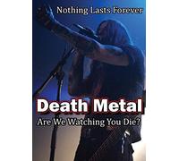 Death Metal: -Are We Watching You Die? [DVD]