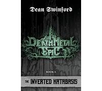 Death Metal Epic (Book One: The Inverted Katabasis): Volume 1
