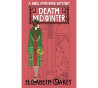 Death Midwinter: A 1920s Murder Mystery (Mrs Mortimer Mysteries)