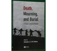 Death, Mourning, and Burial: A Cross-Cultural Reader (The Human Lifecycle: Cross-Cultural Readings)