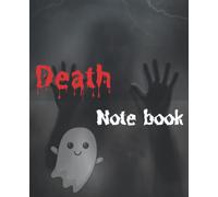 Death notebook: notebook, diary, horror, 100 pages, 7.5x9.25 inches
