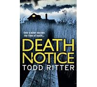 DEATH NOTICE: A Chilling Psychological Thriller and Small Town Murder Mystery