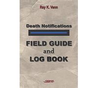 Death Notifications: Field Guide and Log Book